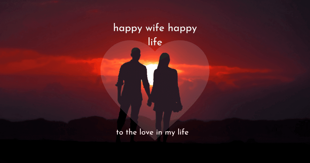 Happy wife happy life