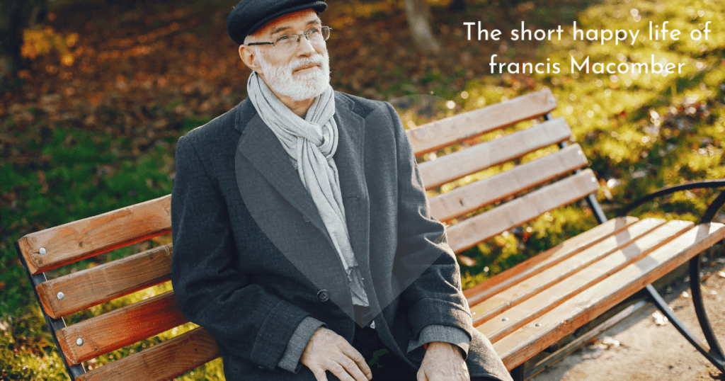 The short happy life of francis macomber