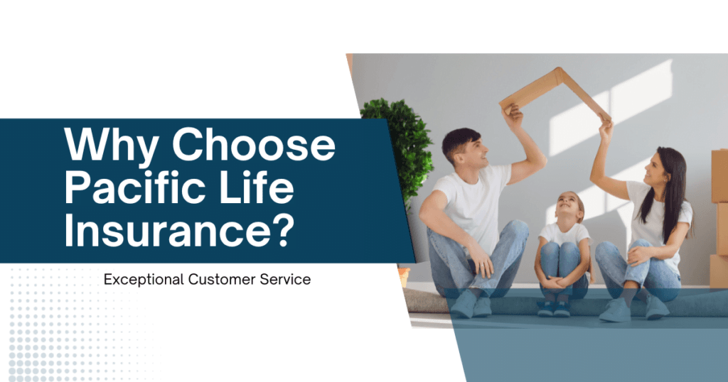 Why Choose Pacific Life Insurance