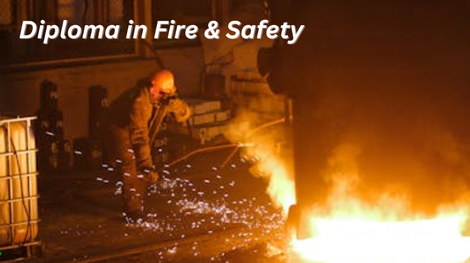 Diploma in fire & safety: a complete guide